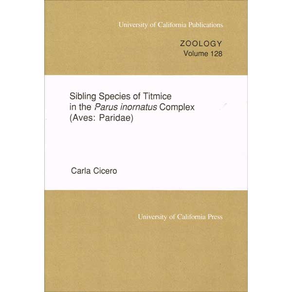 Book cover and/or sample page of Sibling Species of Titmice in the Parus inornatus Complex (Aves: paridae)