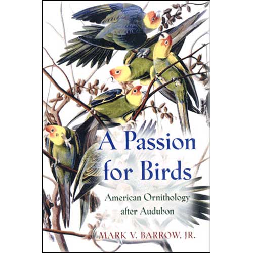Book cover and/or sample page of A Passion for Birds : American Ornithology after Audubon
