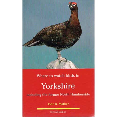 Where to Watch Birds in Yorkshire including the former North Humberside cover