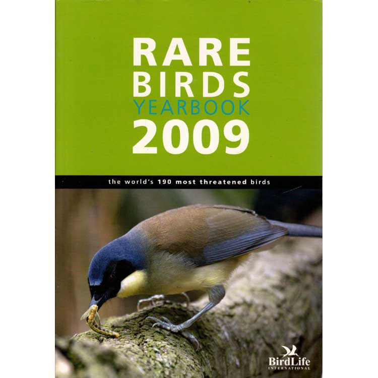 Book cover and/or sample page of Rare Birds Yearbook 2009: The World's 190 Most Threatened Birds