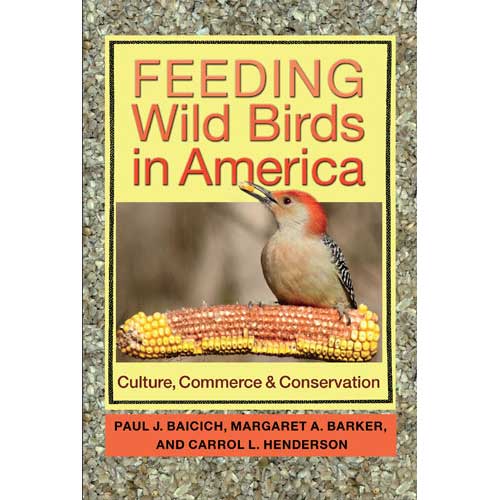 Feeding Wild Birds in America: Culture, Commerce & Conservation cover