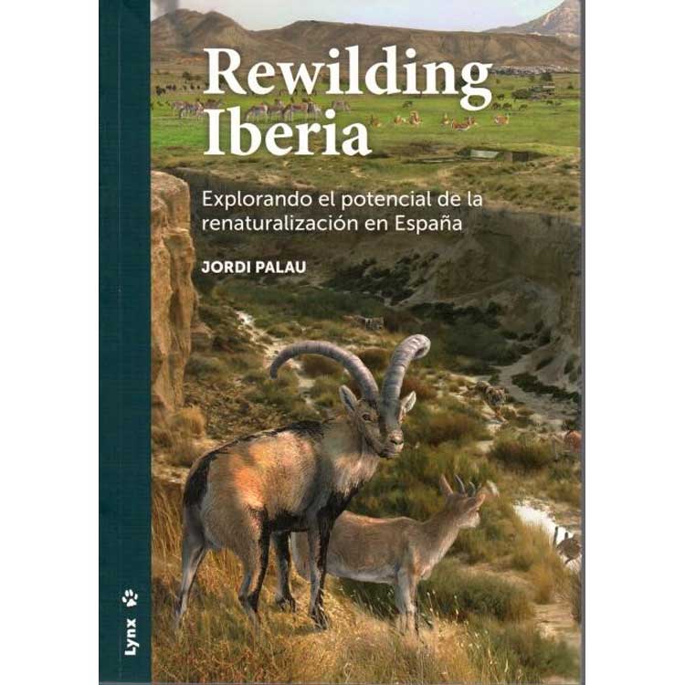 Rewilding Iberia: Explorando el potencial de la renaturalizacion en Espana cover