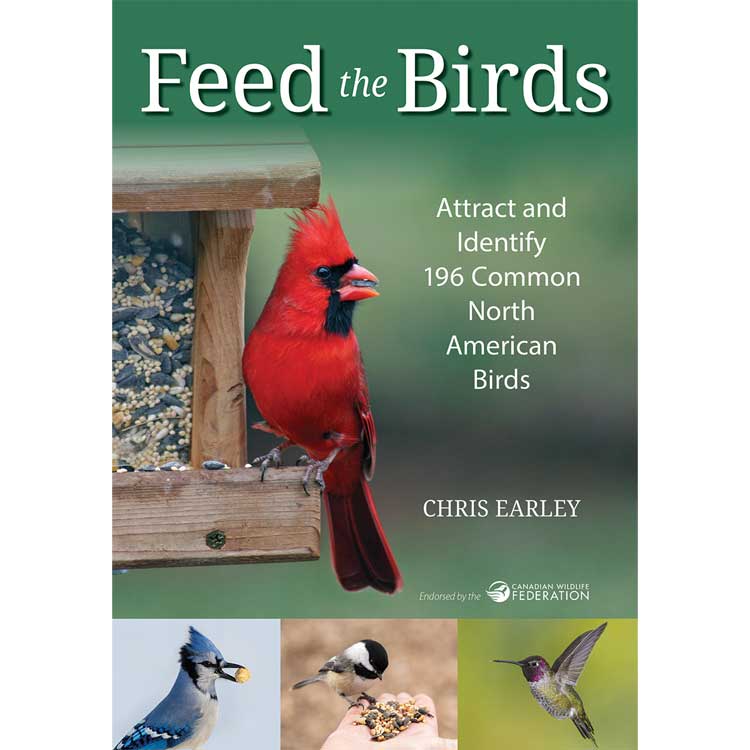 Feed the Birds: Attract and Identify 196 Common North American Birds cover