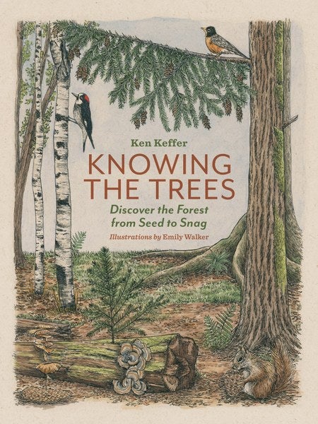Book cover Knowing the Trees: Discover the Forest from Seed to Snag