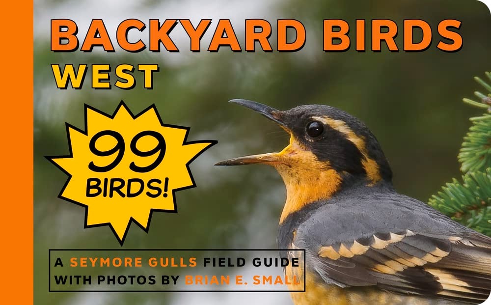 Book cover Backyard Birds West: A Seymore Gulls Field Guide