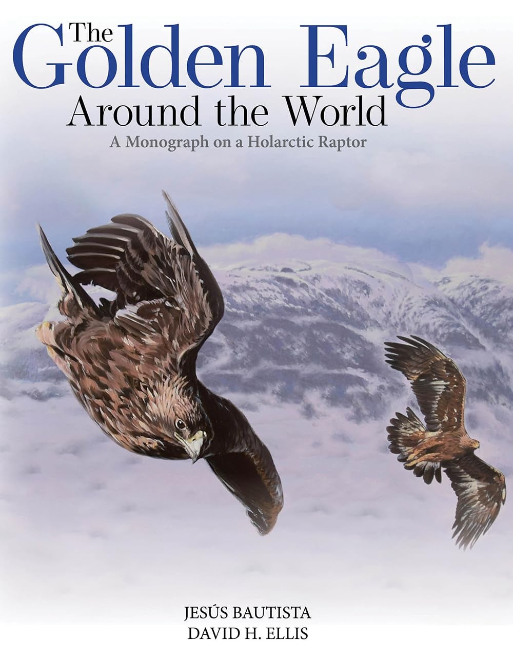 Book cover The Golden Eagle Around the World: A Monograph on a Holarctic Raptor