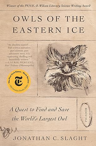 Book cover Owls of the Eastern Ice: A Quest to Find and Save the World's Largest Owl