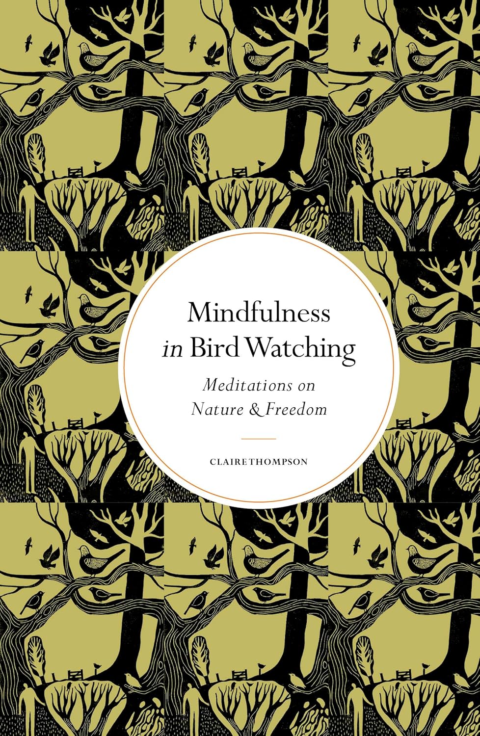 Book cover Mindfulness in Bird Watching: Meditations on Nature & Freedom