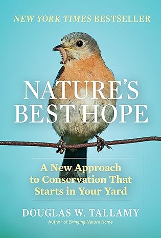 Nature's Best Hope: A New Approach to Conservation That Starts in Your Yard cover
