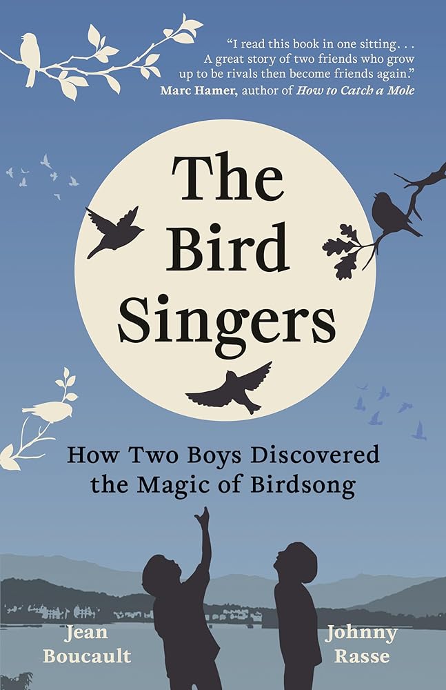 The Bird Singers: How Two Boys Discovered the Magic of Birdsong cover image