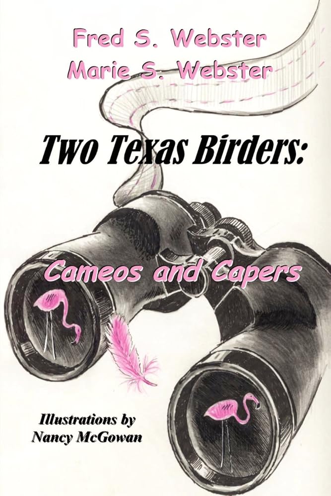 Two Texas Birders: Cameos and Capers cover image