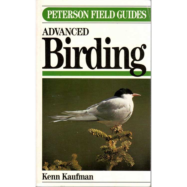 A Field Guide to Advanced Birding: Birding Challenges and How to Approach Them cover