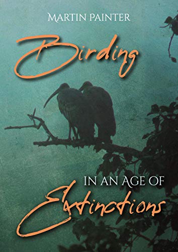 Book cover Birding in an Age of Extinctions