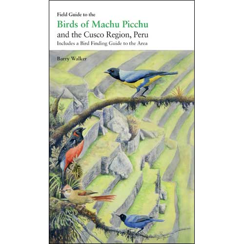 Book cover and/or sample page of Field Guide to the Birds of Machu Picchu and the Cusco Region, Peru. Includes a Bird Finding Guide to the Area