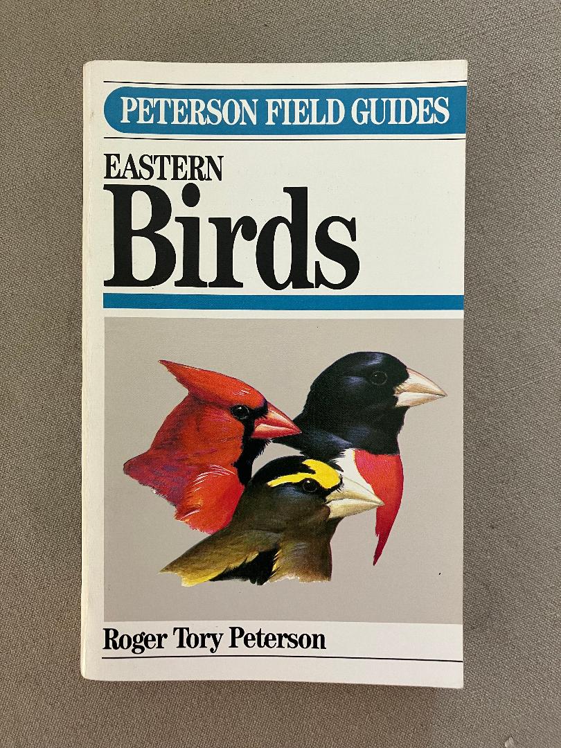Peterson Field Guides Eastern Birds; A Field Guide to the Birds of Eastern and Central North America