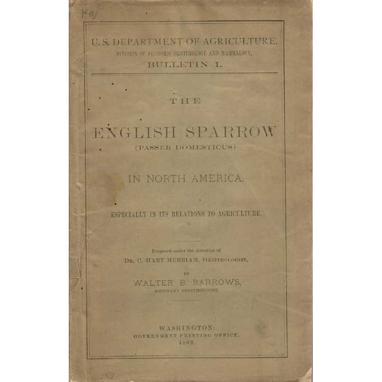 The English Sparrow (Passer Domesticus) in North America: Especially in Its Relations to Agriculture book cover