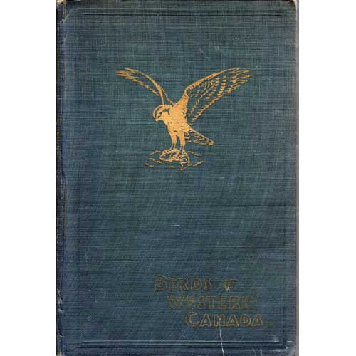 Birds of Western Canada: Museum Bulletin No. 41 Biological Series No. 10 cover