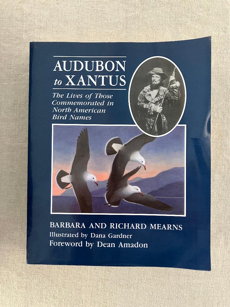 Audubon to Xantus: The Lives of Those Commemorated in North American Bird Names