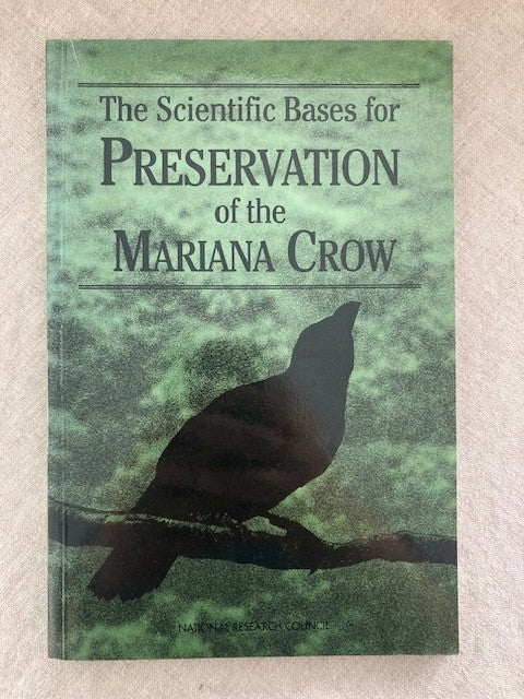 The Scientific Bases for Preservation of the Mariana Crow