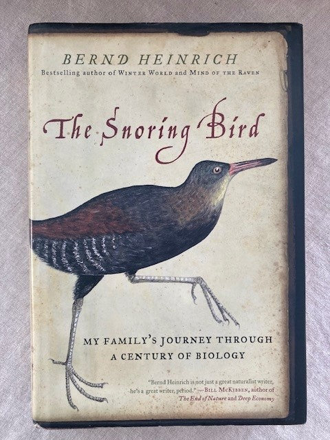 The Snoring Bird: My Family's Journey Through a Century of Biology