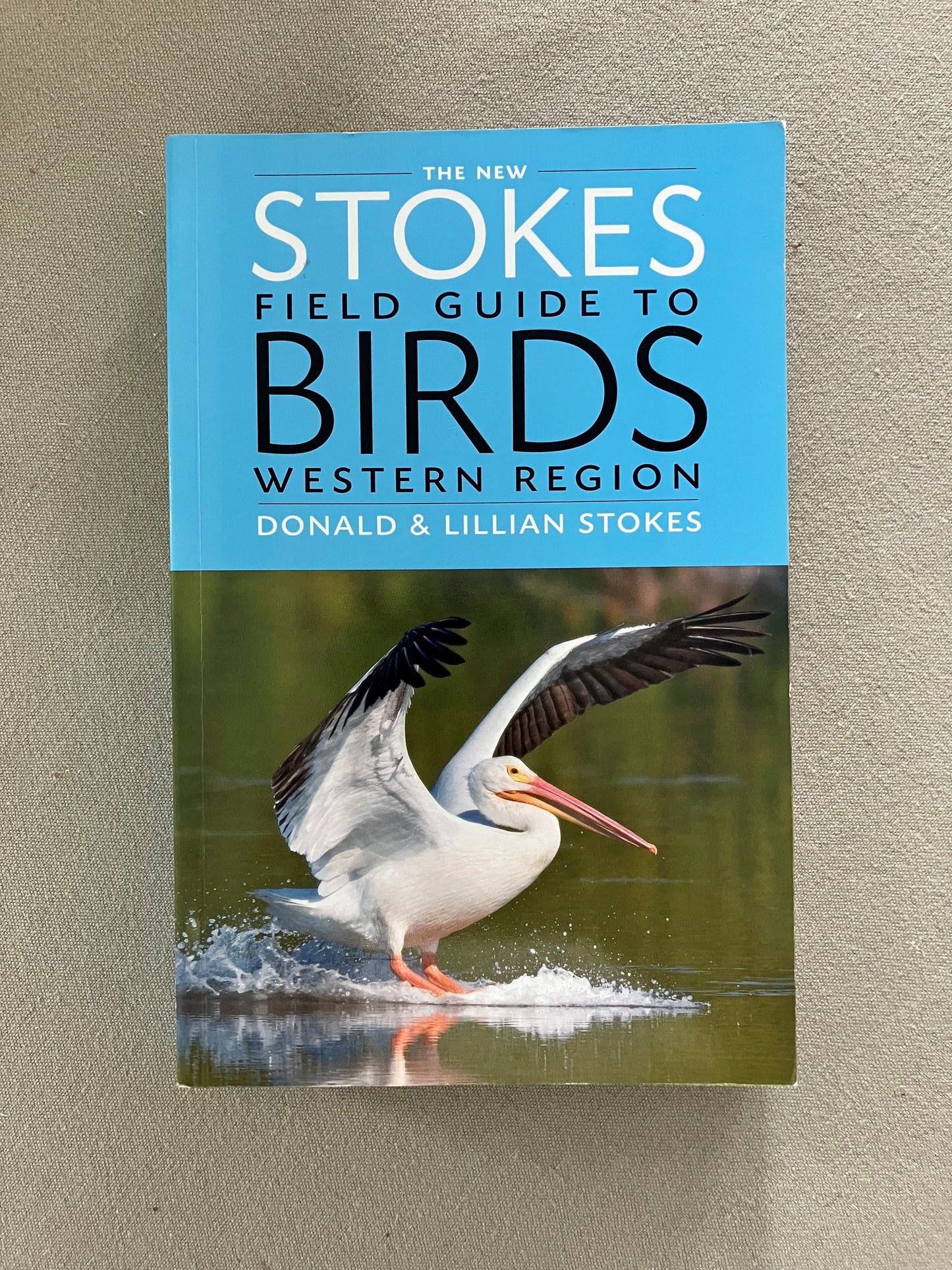 The New Stokes Field Guide to Birds: Western Region