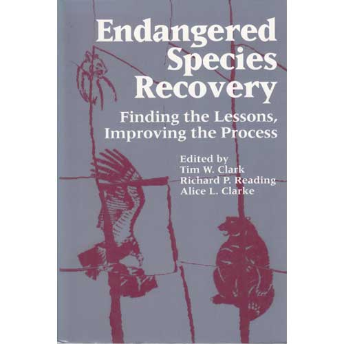 Endangered Species Recovery : Finding the Lessons, Improving the Process cover