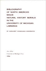 Book cover and/or sample page of Bibliography of North American Minor Natural History Serials in the University of Michigan Libraries