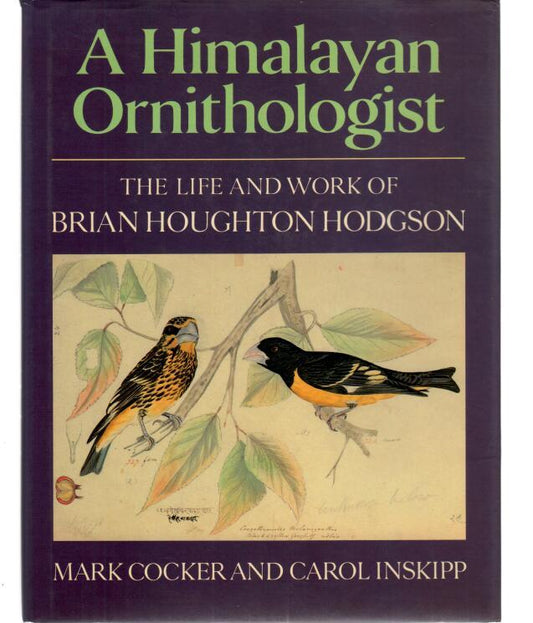 Book cover and/or sample page of A Himalayan Ornithologist: The Life and Work of Brian Houghton Hodgson
