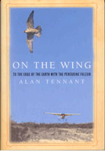 On the Wing: To The Edge of The Earth With the Peregrine Falcon [USED] book cover