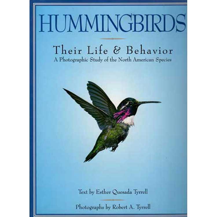 Hummingbirds: Their Life and Behavior. A photographic Study of the North American species book cover