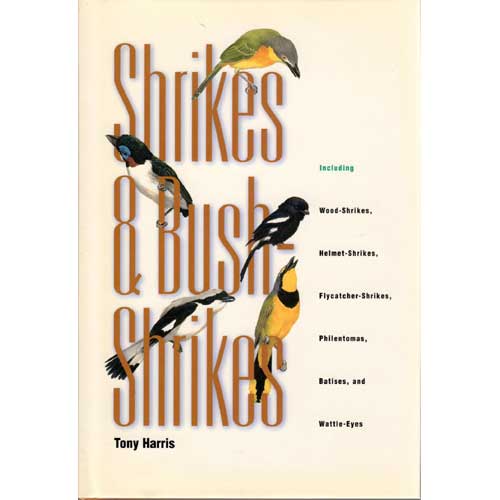 Book cover and/or sample page of Shrikes and Bush-Shrikes: Including Wood-Shrikes, Helmet-Shrikes, Flycatcher-Shrikes, Philentomas, Batises, and Wattle-Eyes