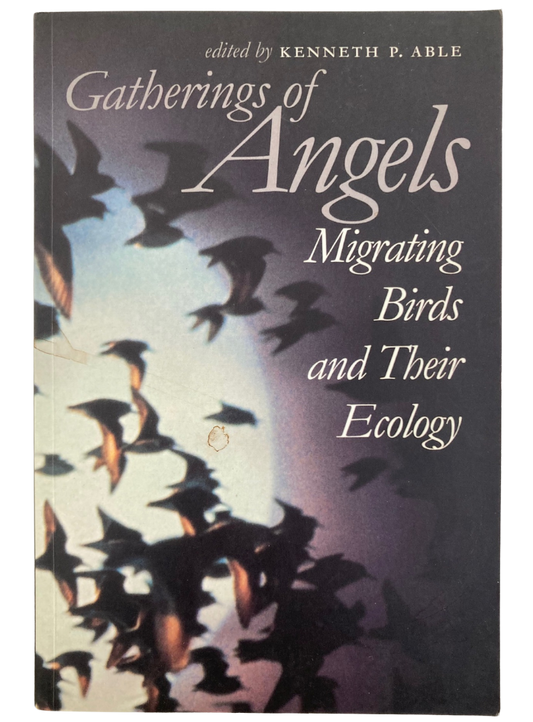 Book cover Gatherings of Angels: Migrating Birds and Their Ecology