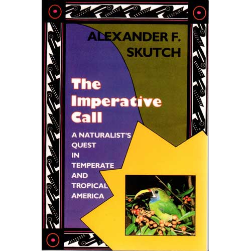 Book cover and/or sample page of The Imperative Call: A Naturalist's Quest in Temperate and Tropical America