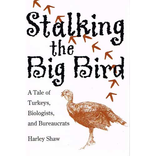 Book cover and/or sample page of Stalking the Big Bird: A Tale of Turkeys, Biologists, and Bureaucrats