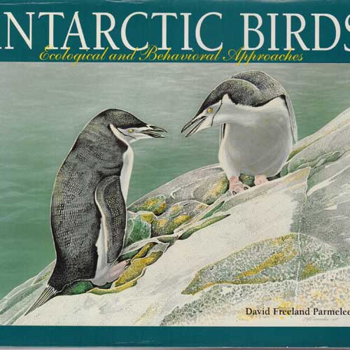 Antarctic Birds: Ecological and Behavioral Approaches [USED] cover