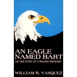 Book cover and/or sample page of An Eagle Named Bart: The true story of a healing friendship