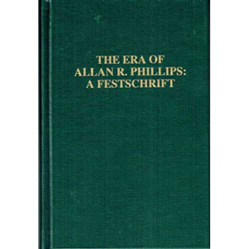 Book cover and/or sample page of The Era of Allan R. Phillips: A Festschrift