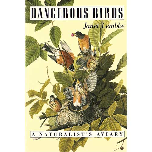 Book cover and/or sample page of Dangerous Birds: A Naturalist's Aviary [PB]