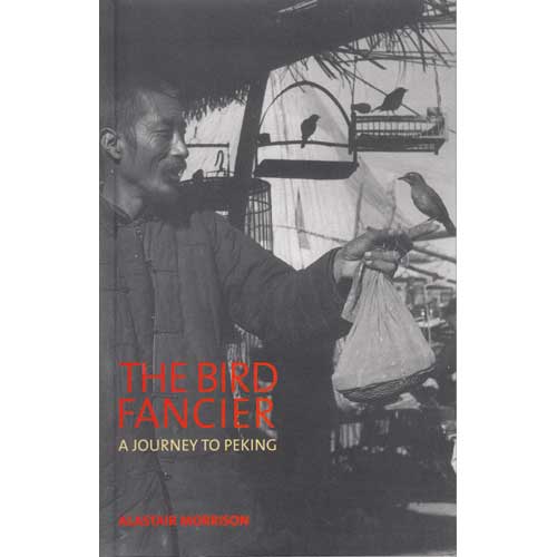 Book cover and/or sample page of The Bird Fancier: A Journey to Peking
