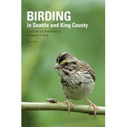 Birding in Seattle and King County: Site Guide and Annotated List; Second Edition cover