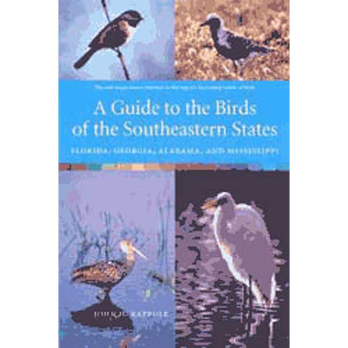 A Guide to the Birds of the Southeastern States: Florida, Georgia, Alabama, and Mississippi cover