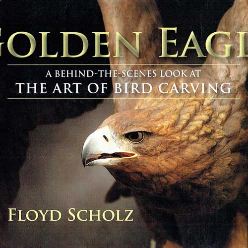 Book cover and/or sample page of The Golden Eagle: A Behind-the-Scenes Look at the Art of Bird Carving