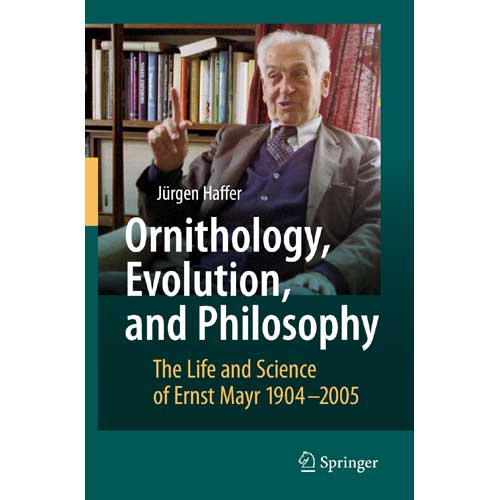 Book cover and/or sample page of Ornithology, Evolution, and Philosophy: The Life and Science of Ernst Mayr 1904-2005