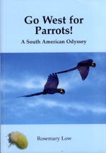 Book cover and/or sample page of Go West for Parrots! A South American Odyssey