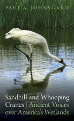 Sandhill and Whooping Cranes: Ancient Voices over America's Wetlands cover