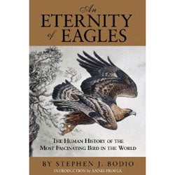 Book cover and/or sample page of An Eternity of Eagles: The Human History of the Most Fascinating Bird in the World