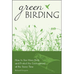 Green Birding: How to See More Birds and Protect the Environment at the Same Time cover