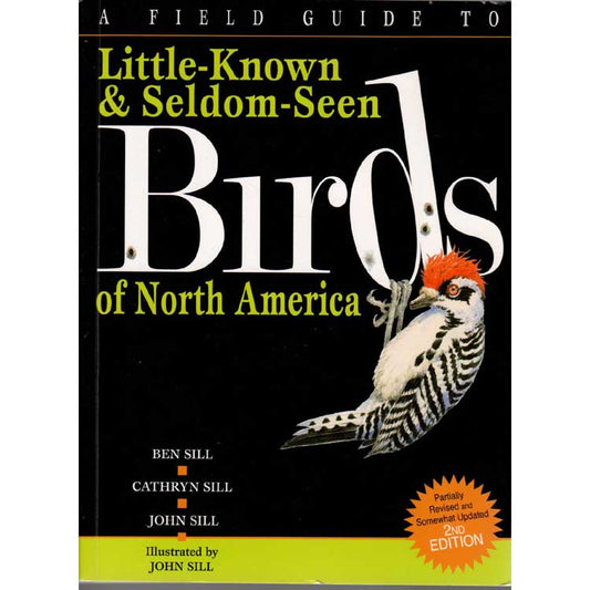 A Field Guide to Little-Known and Seldom-Seen Birds of North America, Second edition cover