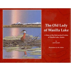 Book cover and/or sample page of The Old Lady of Wasilla Lake: A Story of the Red-necked Grebes of Wasilla Lake, Alaska
