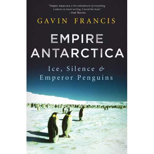Book cover and/or sample page of Empire Antarctica: Ice, Silence & Emperor Penguins [PB]
